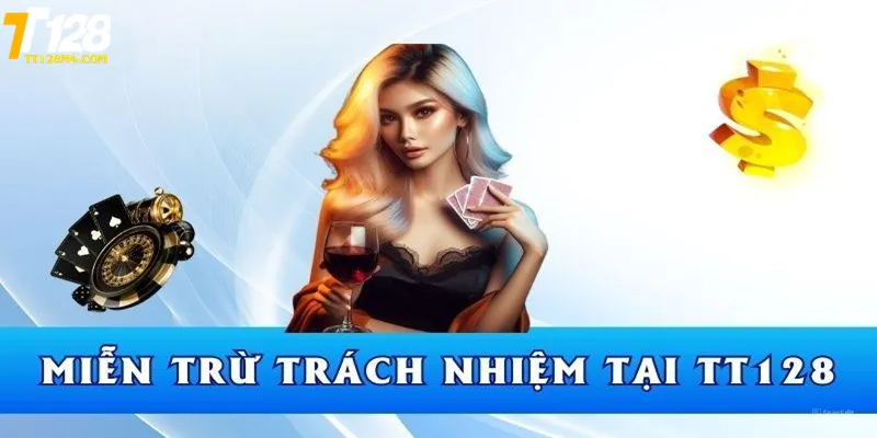 Miễn Trừ Trách Nhiệm TT128 Giới thiệu về chính sách miễn trừ trách nhiệm TT128