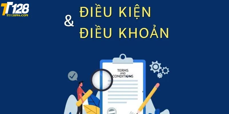 Điều Khoản Và Điều Kiện TT128 Những lý do điều khoản và điều kiện TT128 quan trọng